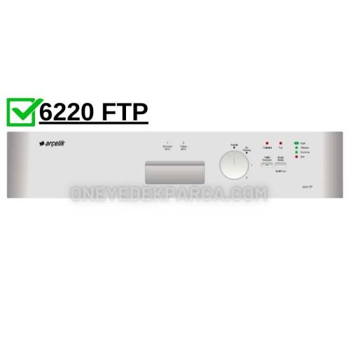 Arçelik 6220 FTP Bulaşık Makinesi Ön Panosu 1780186600