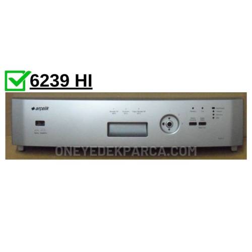 Arçelik 6239 HI Bulaşık Makinesi Ön Panosu 1731771600