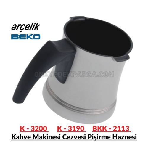 Arçelik Beko K3200 K3190 BKK2113 Türk Kahvesi Makinası Cezvesi Yedek Pişirme Haznesi Gri Cezve