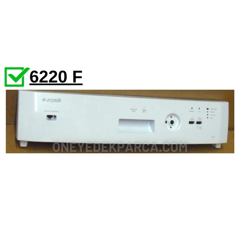 Arçelik 6220 F Bulaşık Makinesi Ön Pano Fiyatı 7695420153