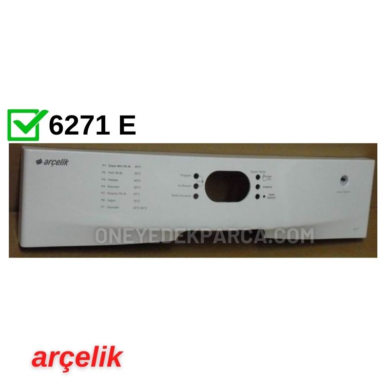Arçelik 6271 E Bulaşık Makinesi Ön Panosu 7673670142